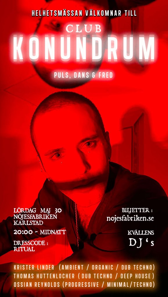 I samband med Helhetsmässan i Karlstad gästas Nöjesfabriken av DJ-kollektivet KONUNDRUM. Detta kollektiv består av Krister Linder (DIVE), Thomas Huttenlocher (I Awake) och Ossian Reynolds (Stellar Cult). Det blir en suggestiv klubbkväll med tre musikmagiker i DJ-båset.